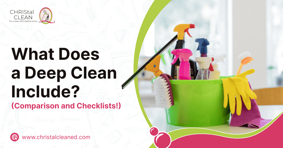 christal-clean-what-does-a-deep-clean-include_-comparison-and-checklists