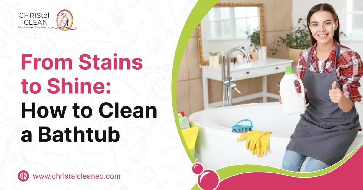 christal-clean-from-stains-to-shine_-how-to-clean-a-bathtub