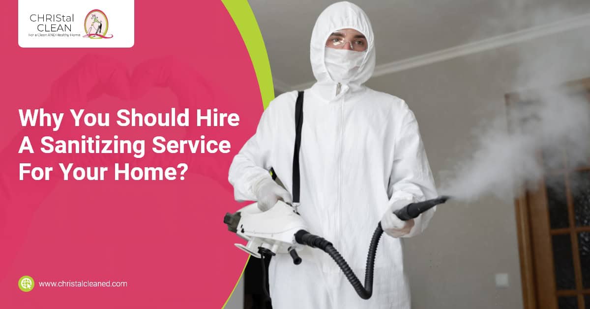 Why You Should Hire A Sanitizing Service For Your Home? Blog