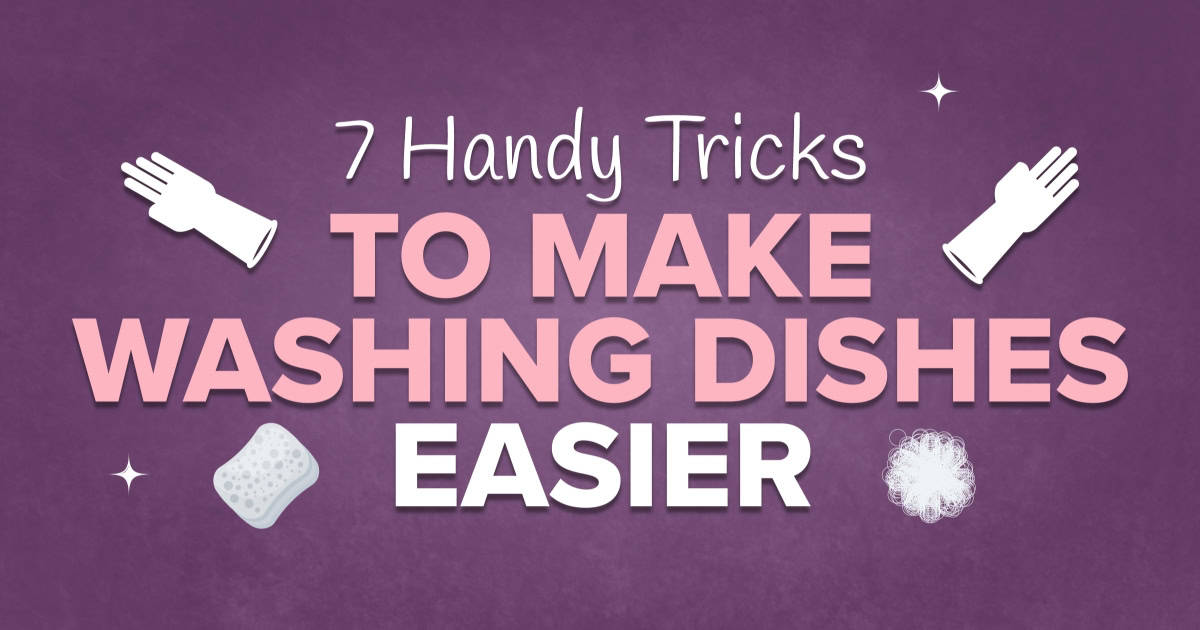 7 Handy Tricks To Make Washing Dishes Easier