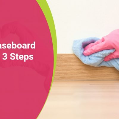 Painless Baseboard Cleaning In 3 Steps