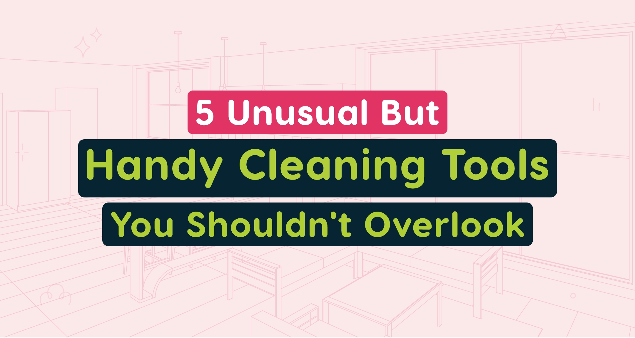 5 Unusual But Handy Cleaning Tools You Shouldn’t Overlook Blog