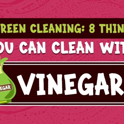Green Cleaning: 8 Things You Can Clean With Vinegar!