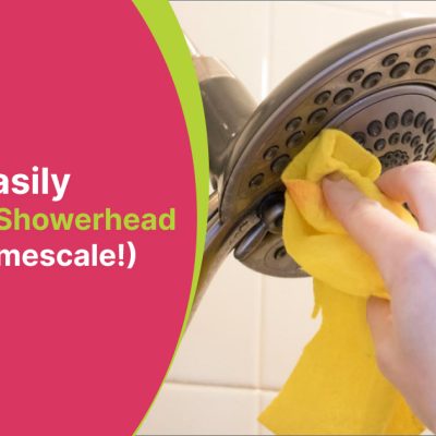 How To Easily Clean Your Showerhead (No More Limescale!)