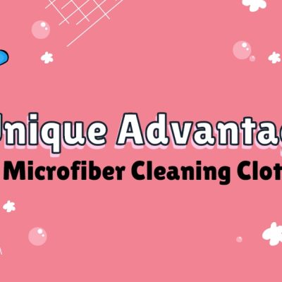 6 Unique Advantages Of Microfiber Cleaning Cloths